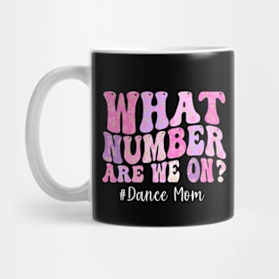 What we on number Dance MOM Flower Mother's day Mug